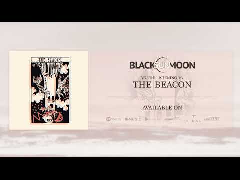 Black Sun Moon - The Beacon (Official Streaming)