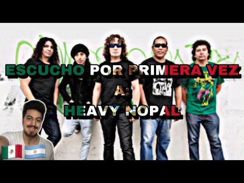 🇲🇽🇦🇷 ESCUCHO POR PRIMERA VEZ A: HEAVY NOPAL 🤯