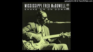 Mississippi Fred McDowell - Get Right Church (Live)