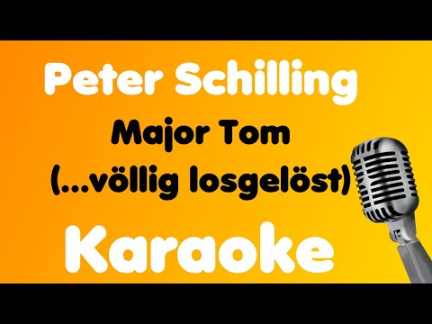 Peter Schilling • Major Tom (...völlig losgelöst) • Karaoke