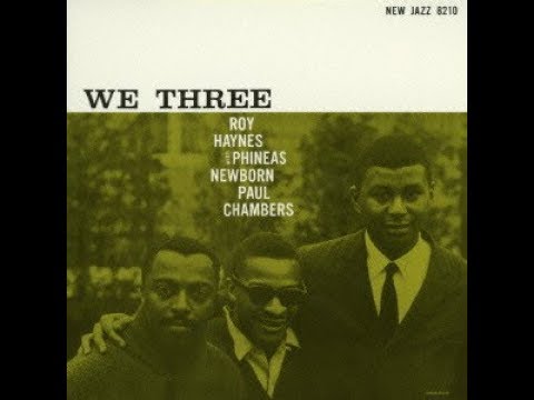2018 01 24 ROY HAYNES WITH PHINEAS NEWBORN,PAUL CHAMBERS WE THREE TADD'S DELIGHT