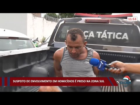 Suspeito de homicídios é preso na zona sul 28 12 2021