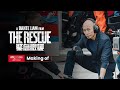 The Rescue Behind The Scenes 紧急救援 幕后制作揭秘