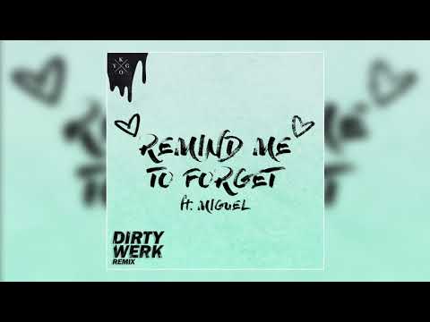 Video thumbnail for Remind Me To Forget (Dirty Werk Remix)