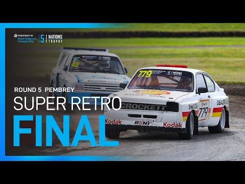 Super Retro Final | Round 5 Pembrey | 5 Nations British Rallycross