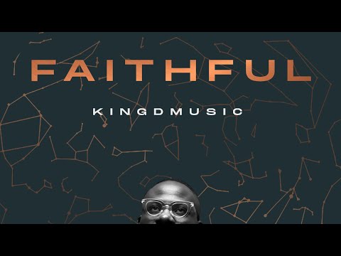 Kingdmusic- Faithful (Official Lyric Video)