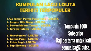 Download lagu KUMPULAN LAGU LOLITA ZAMAN DULU ENAK DI DENGAR - NOSTALGIA WAKTU LUANG mp3