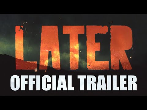 LATER: A Post-Apocalyptic Thriller - OFFICIAL TRAILER 2020