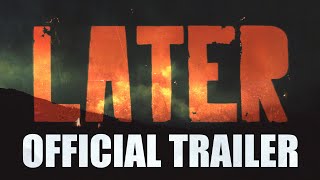 LATER: A Post-Apocalyptic Thriller - OFFICIAL TRAILER 2020
