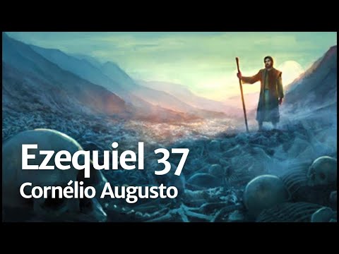 Bíblia Falada | Ezequiel 37