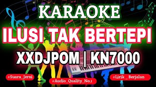 Download lagu KARAOKE HIJAU DAUN - ILUSI TAK BERTEPI XXDJPOM KN7000 || DENI RECORD mp3