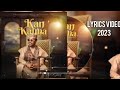 Umar M Shareef - Kan Kauna Lyrics Video 2023 - By: Prince M Kamal PMK (081-2231-2818)