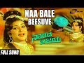 Naa Bale Beesuve Narada Vijaya Ananthnag Padmapriya Kannada Video Song