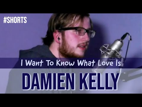Damien Kelly - I Want To Know What Love Is