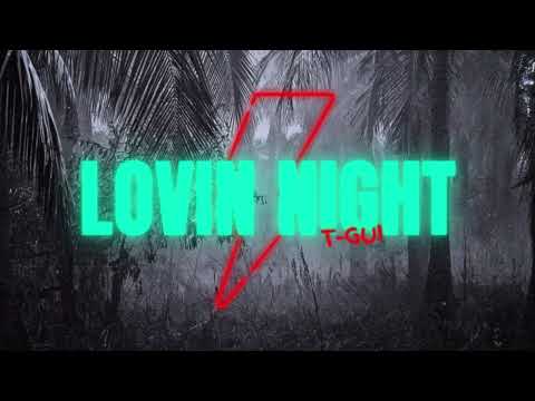 T-GUI - LOVIN NIGHT (Official Audio)