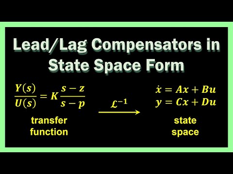 How to Transform the Lead/Lag Compensator into State Space Form – Quick Concepts in Control 3