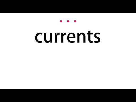 How to pronounce currents - Vocab Today
