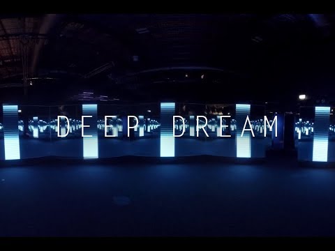 DEEP DREAM: 360 VR Video