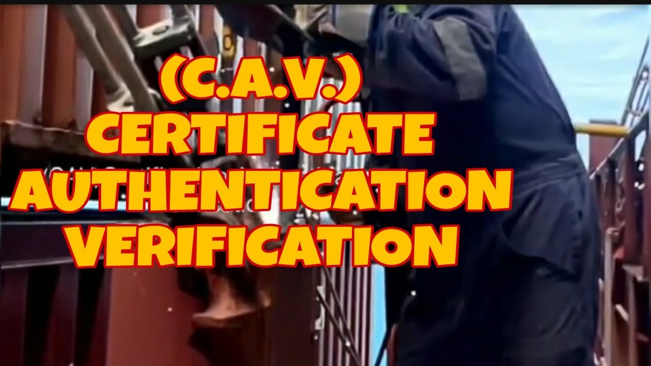 CERTIFICATION AUTHENTICATION VERIFICATION (CAV) | GTGwelderitoy