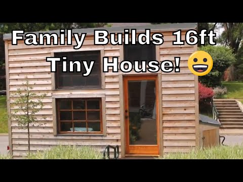 Family Builds 16ft Tiny House!