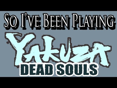 So I've Been Playing: YAKUZA DEAD SOULS [ Review PS3 ]