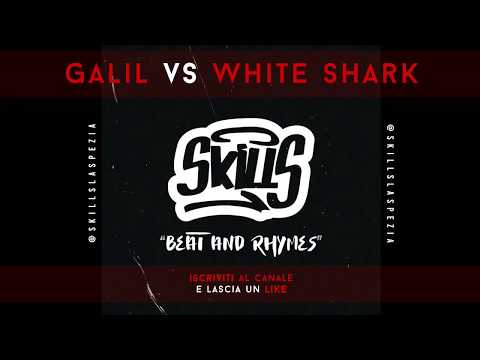 SKIILS Beat and Rhymes - Freestyle Battle 2018 || Galil VS White Shark || (Ottavi di finale)