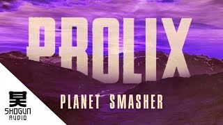 Prolix Vs Drumsound & Bassline Smith - Planet Smasher