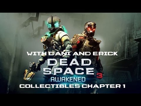 Dead Space 3 Awakened DLC Collectibles Chapter 1
