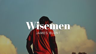 James Blunt - Wisemen | Lyrics Video