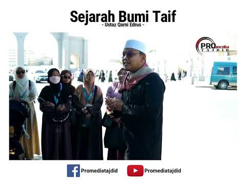Sejarah Bumi Taif - Ustaz Qarni Edrus