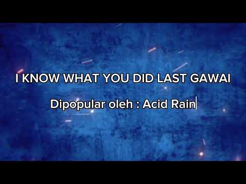 I Know What You Did Last Gawai - Acid Rain | Akustik Karaoke