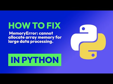How To Fix Memoryerror Cannot Allocate Array Memory For Large Data Processi In Python