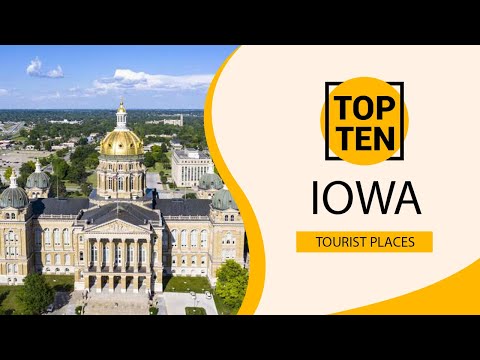Top 10 Best Tourist Places to Visit in Iowa | USA - English