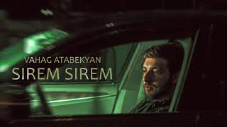Vahag Atabekyan - Sirem Sirem (2023)