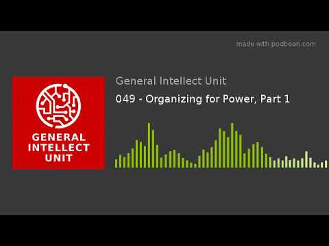 049 - Organizing for Power, Part 1