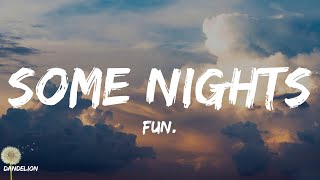 Some Nights - fun. (Lyrics)