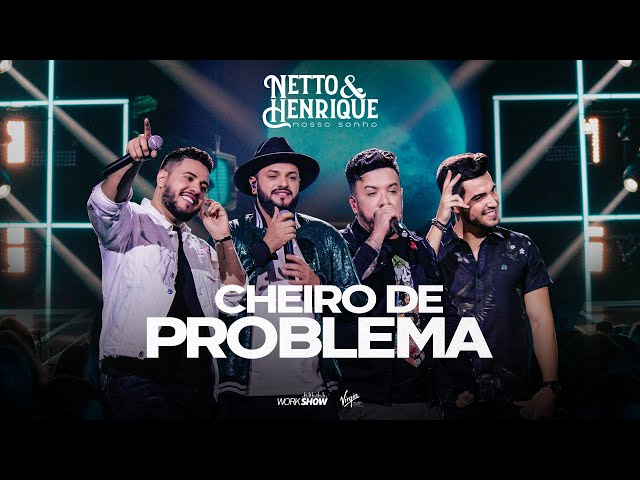 Download Netto e Henrique e Diego e Victor Hugo – Cheiro de Problema – Nosso Sonho