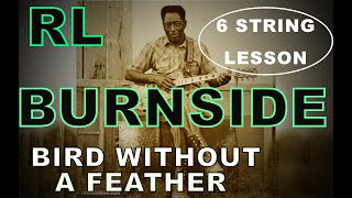 Bird Without A Feather 6 string guitar lesson (RL Burnside) by Bluesboy Jag #rl burnside