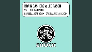 Valley Of Darkness (Brain Bashers Remix)