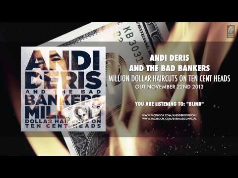 Andi Deris And The Bad Bankers "Blind" taken from "Million Dollar Haircuts On Ten Cent Heads"