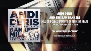 Andi Deris And The Bad Bankers "Blind" taken from "Million Dollar Haircuts On Ten Cent Heads"