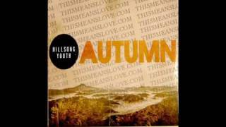 Hillsong Youth - Unending Love  - Closer Autumn EP2 2010