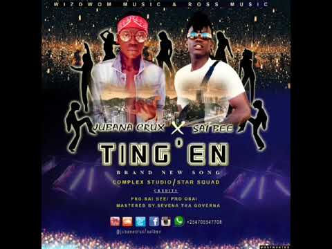 Ting'en by Jubana Crux ft Sai Bee