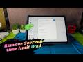 How To Remove Screen Time Limit On IPad
