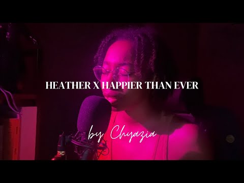 Heather X Happier Than Ever Mashup Cover by