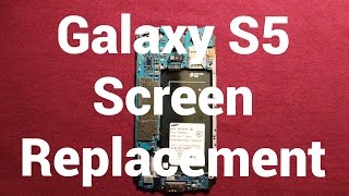Samsung Galaxy S5 Screen Replacement