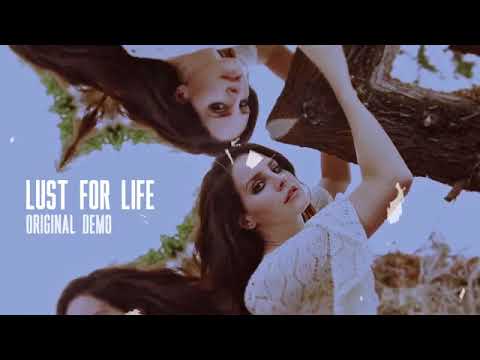 Lana Del Rey - Lust For Life (Original Demo)