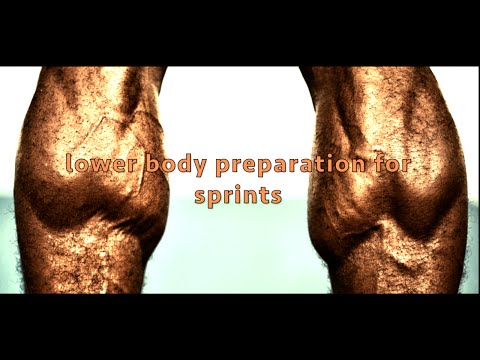 Lower body preparation for sprints.
