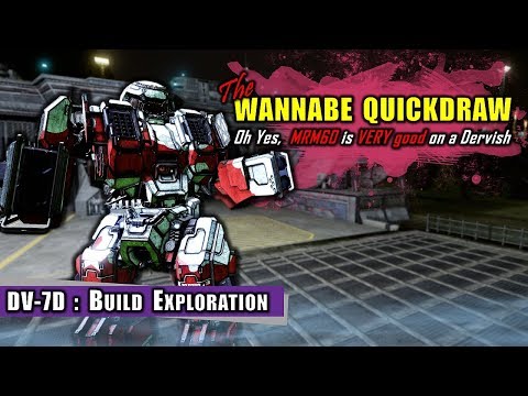 [BRxV] The Wannabe QuickDraw : Dervish-7D Build Exploration