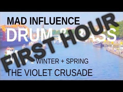 Mad Influence - Liquid Drum & Bass Mix [Part 1 The Violet Crusade] (Winter & Spring 2013) [1st Hour]